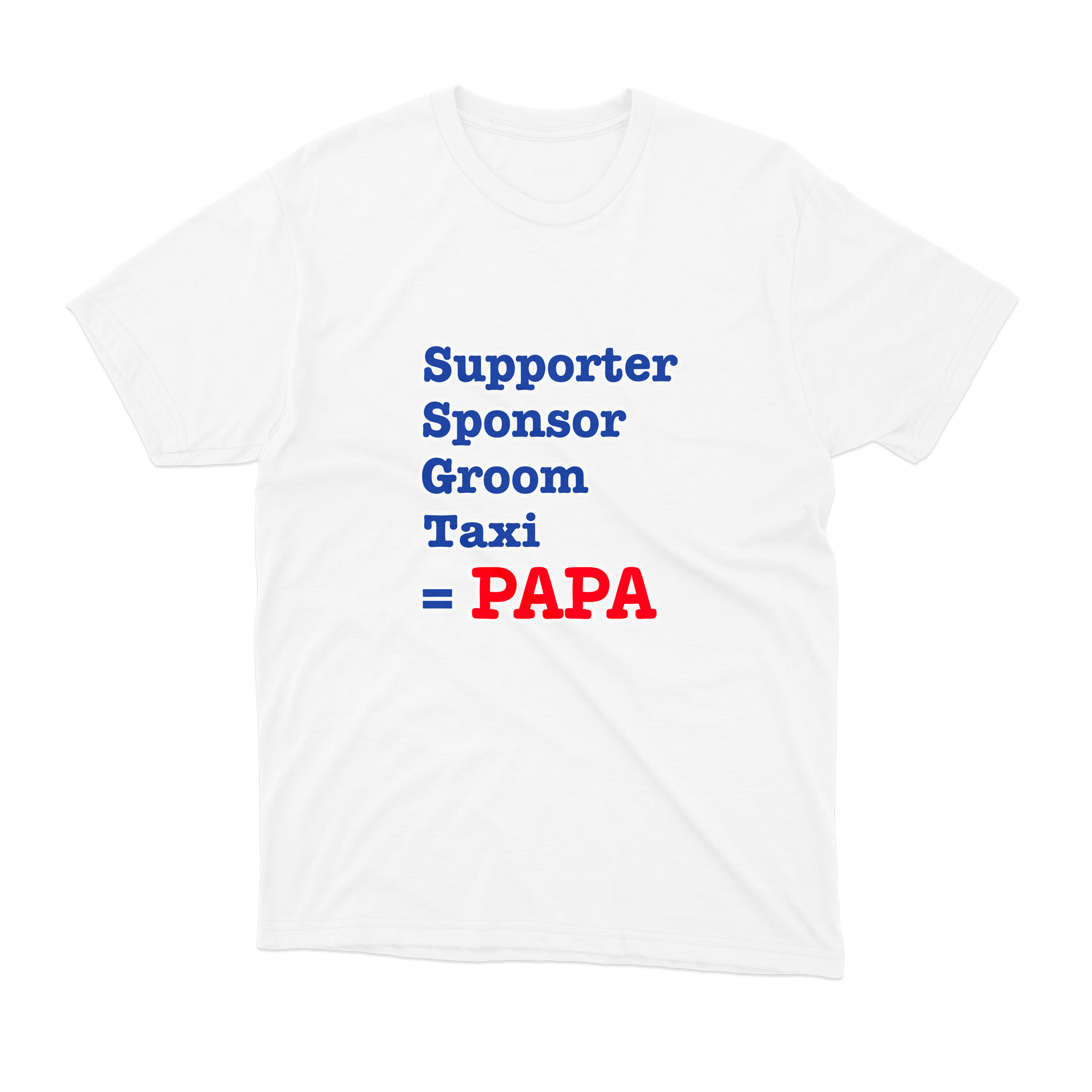 Supporter, Sponsor ... = PAPA - T-SHIRT (Homme)